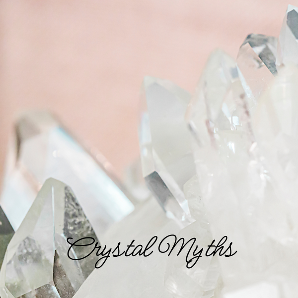 Five Crystal Myths Debunked