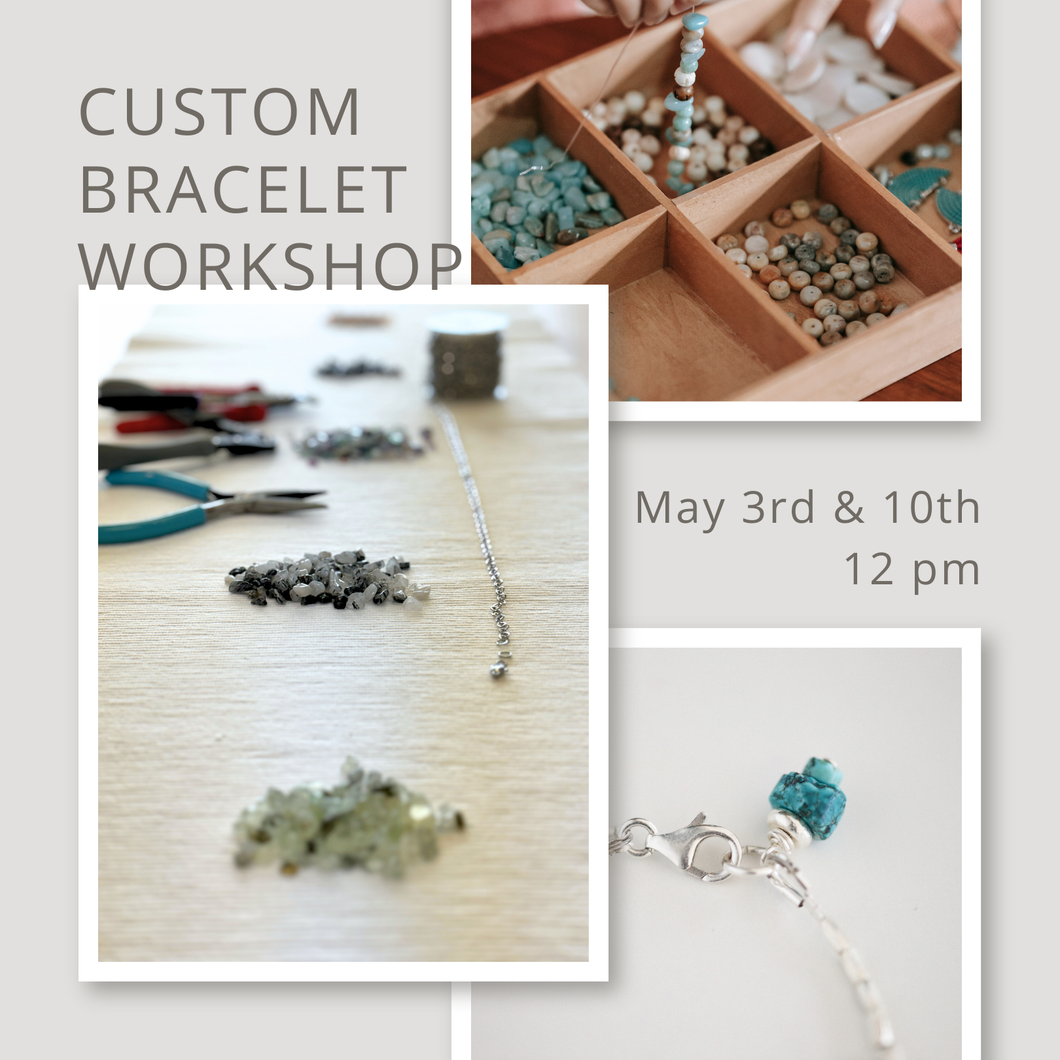 Custom Bracelet Workshop