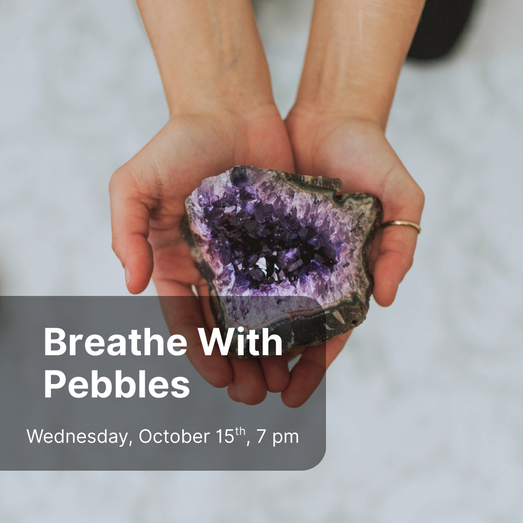 Breathe With Pebbles
